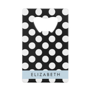 Abrebotellas De Tarjeta De Crédito Puntos de Polka blancos y negros, punteados, tu no