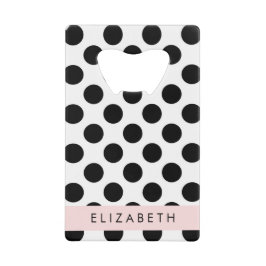 Abrebotellas De Tarjeta De Crédito Puntos de Polka blancos y negros, punteados, tu no