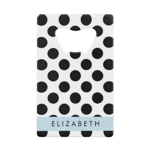 Abrebotellas De Tarjeta De Crédito Puntos de Polka blancos y negros, punteados, tu no