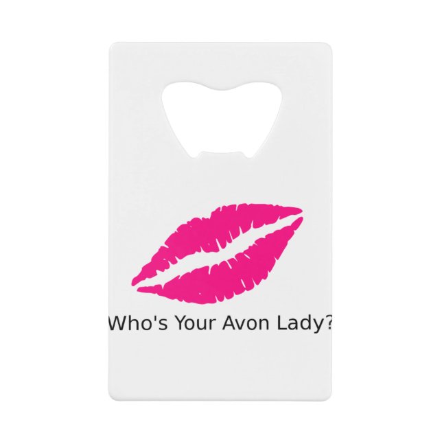 Abrebotellas De Tarjeta De Crédito ¿Quién es tu Avon Lady Lips? (Anverso)