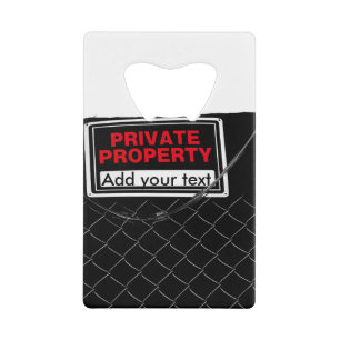 Abrebotellas De Tarjeta De Crédito Rótulo de propiedad privada - Personalizable