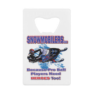 Abrebotellas De Tarjeta De Crédito Snowmobilers-Porque-Pro-Ball-Jugadores-Necesitan-H
