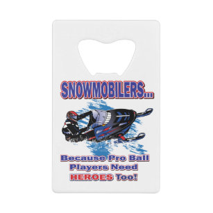 Abrebotellas De Tarjeta De Crédito Snowmobilers-Porque-Pro-Ball-Jugadores-Necesitan-H