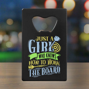 Abrebotellas De Tarjeta De Crédito Sólo un Chica que sabe cómo trabajar en el tablero