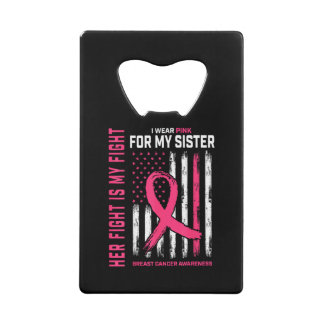 Abrebotellas De Tarjeta De Crédito Su lucha es mi lucha Llevo rosa Hermana bandera de