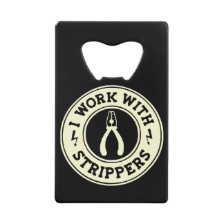 Abrebotellas De Tarjeta De Crédito Trabajo Con Strippers #USAPatriotGraphics