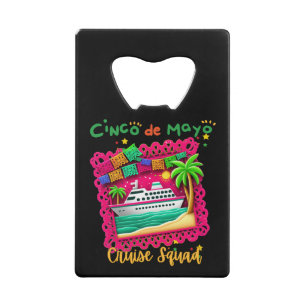 Abrebotellas De Tarjeta De Crédito Únete al Escuadrón de Cruceros Fiesta Cinco de May