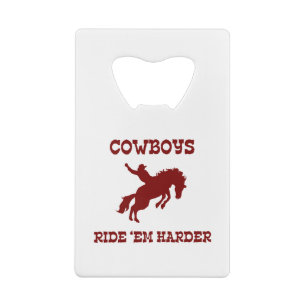 Abrebotellas De Tarjeta De Crédito Vaqueros Montan ‘Em Harder