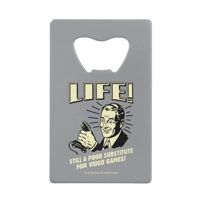 Abrebotellas De Tarjeta De Crédito Vida: Pobre Sustitución Para Videojuegos (Anverso)
