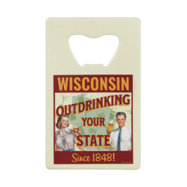 Abrebotellas De Tarjeta De Crédito Wisconsin Bebe Más Que Tu Estado Desde 1848