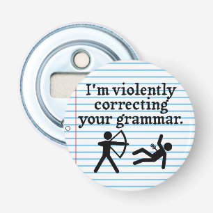Abrebotellas Divertido "Corrección silenciosa de la gramática"