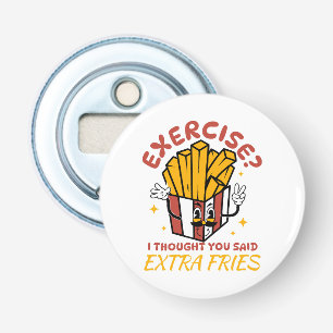 Abrebotellas Ejercicio Pensé Que Dijiste Papas Fritas Extra