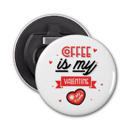 Abrebotellas El Café Es Mi Valentín