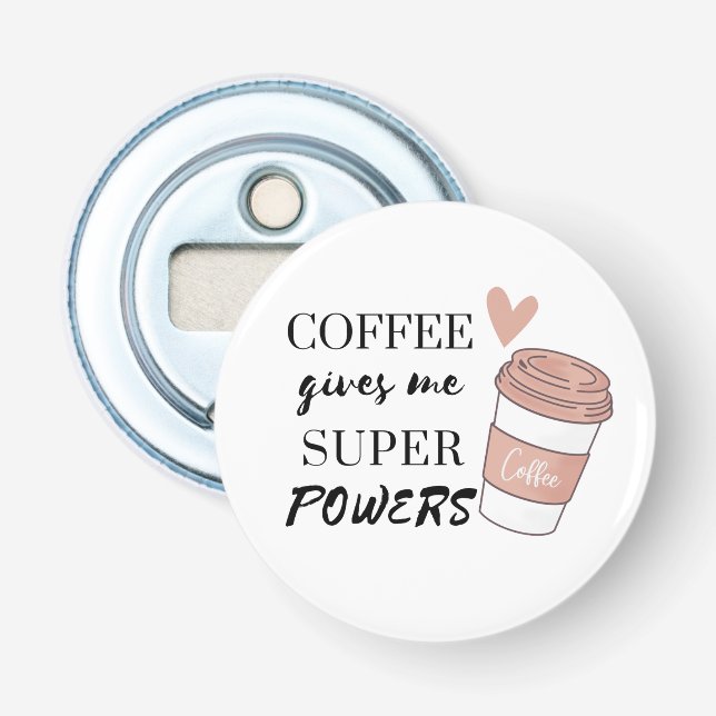 Abrebotellas El café me da superpoderes (Anverso)