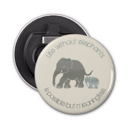 Abrebotellas Elefante gris con lema divertido inspirador del