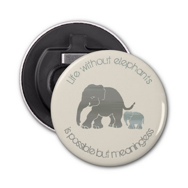 Abrebotellas Elefante gris con lema divertido inspirador del (Anverso)