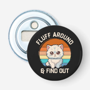 Abrebotellas Gato Retro Divertido Fluff Around and Find Out