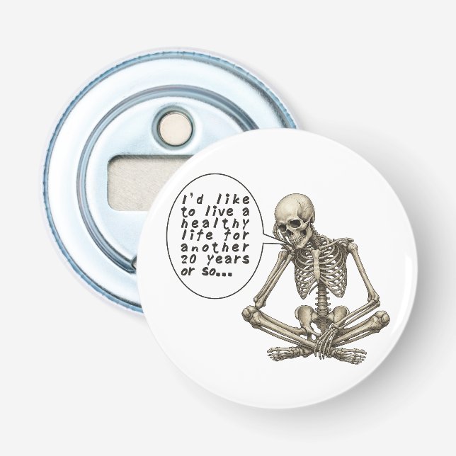 Abrebotellas Healthy Life Can Wait Skeleton (Anverso)