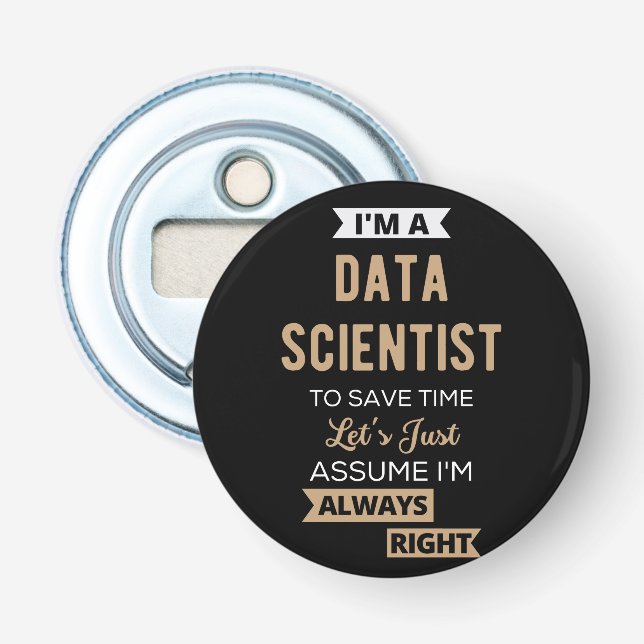 Abrebotellas I'm A Data Scientist, To Save Time Let's Just (Anverso)