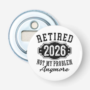 Abrebotellas Jubilación 2026 Ya No Es Mi Problema Divertido