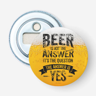 Abrebotellas La cerveza no es la respuesta