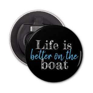 Abrebotellas LA VIDA Náutica ES MEJOR EN EL BARCO