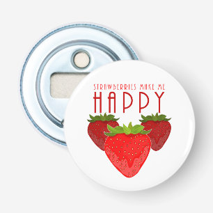Abrebotellas Las fresas me hacen feliz Fresa linda Kawaii