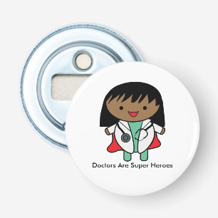 Abrebotellas Las médicas son súper heroínas de la personalidad