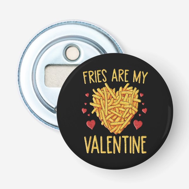 Abrebotellas Las papas fritas son mi San Valentín (Anverso)