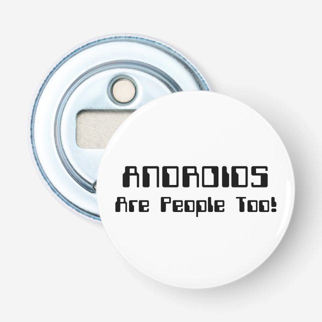 Abrebotellas ¡Los ANDROIDES También Son Personas! (Anverso)