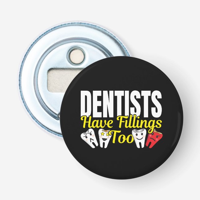 Abrebotellas Los Dentistas También Tienen Fillings - Pun De Sen (Anverso)
