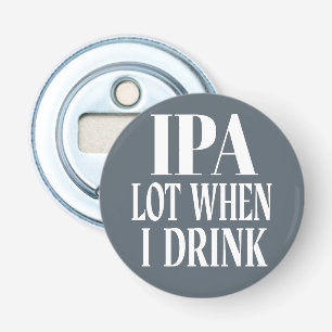 Abrebotellas Lote De IPA Cuando Bebí