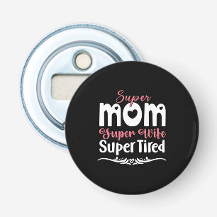 Abrebotellas Madre regalo Super Mamá Superesposa