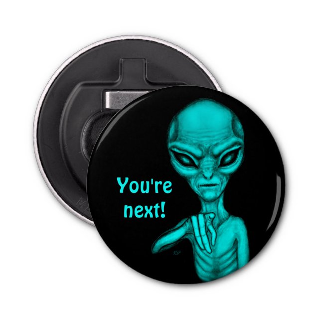 Abrebotellas ¡Mala Alien, eres la siguiente! (Anverso)