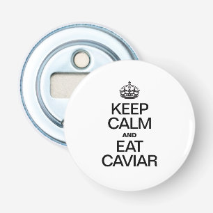 ABREBOTELLAS MANTENER LA CALMA Y COMER EL CAVIAR
