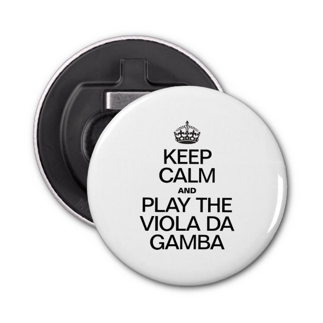 ABREBOTELLAS MANTENGA LA CALMA Y JUEGA LA VIOLA DA GAMBA (Anverso)