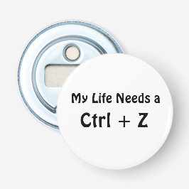 Abrebotellas Mi vida necesita un Ctrl + Z