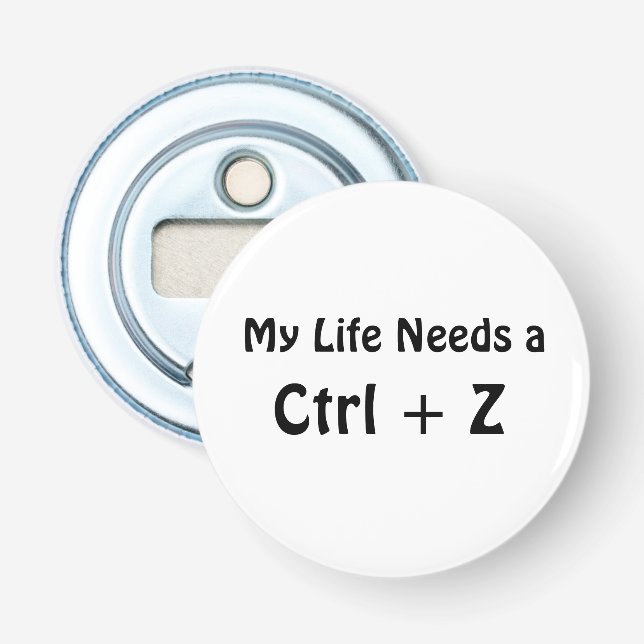 Abrebotellas Mi vida necesita un Ctrl + Z (Anverso)