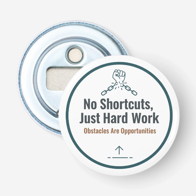 Abrebotellas Motivational Hard Work Quote Design – No Shortcuts (Anverso)