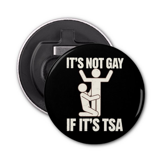 Abrebotellas No Es Gay Si Es Graciosa La Seguridad De TSA LGBTQ (Anverso)