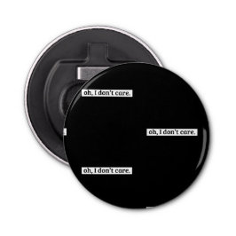 Abrebotellas No me importa el mensaje sarcástico, no me importa