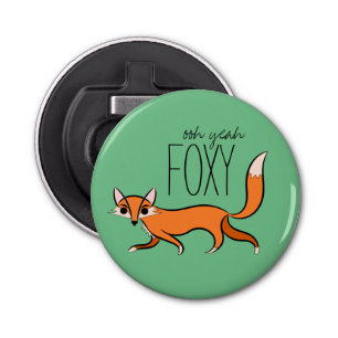 Abrebotellas Ooh Yeah Foxy Cute Fox Slogan
