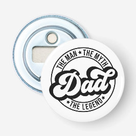 Abrebotellas Papá el hombre el mito la leyenda papá papá hombre