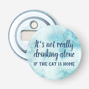 Abrebotellas Realmente no es divertido beber solo gato.