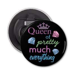 Abrebotellas "Reina de la Bonito mucho todo"