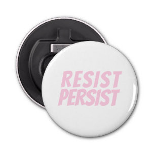 Abrebotellas "Resistir la persistencia" blanco rosa claro
