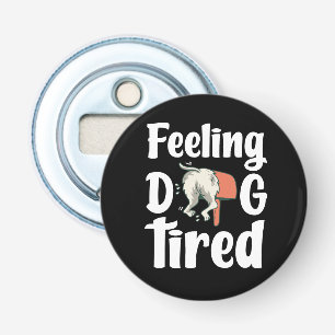 Abrebotellas Sentirse perro cansado perro divertido