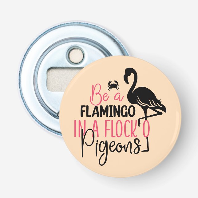 Abrebotellas Ser un flamenco en una bandada de palomas (Anverso)