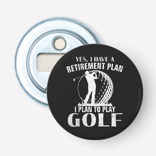 Abrebotellas Sí Tengo Un Plan De Jubilación Golf Divertido Golf