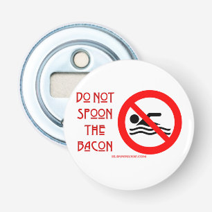 Abrebotellas SlipperyJoe's Do Not Spoon Bacon red Advertencia m